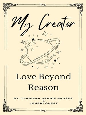 cover image of My Creator Love Beyond Reason